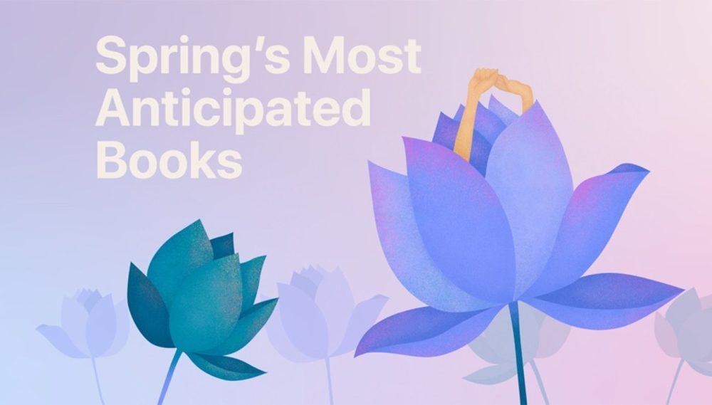 “Spring’s Most Anticipated Books” – Apple Books