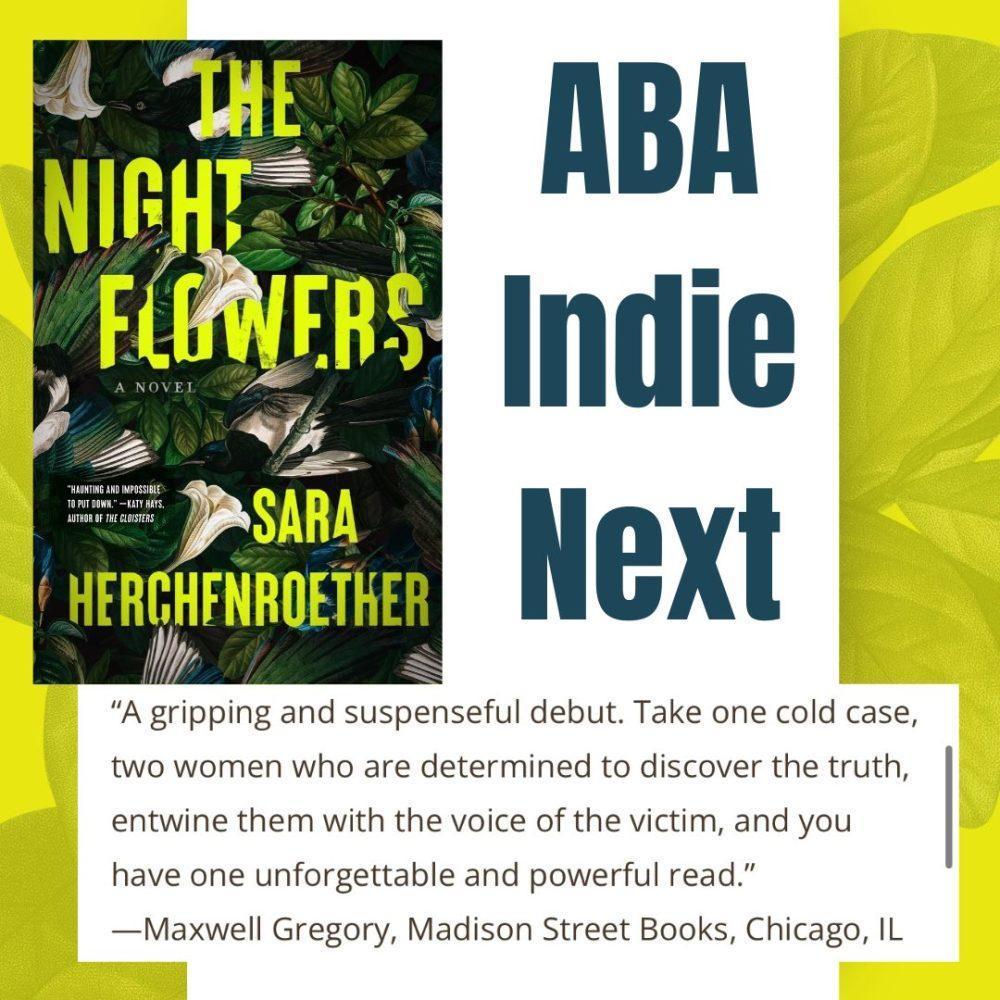 THE NIGHT FLOWERS is on the May ABA Indie Next List!